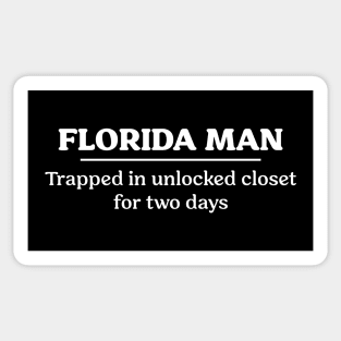 Florida Man Trapped in the Closet Sticker